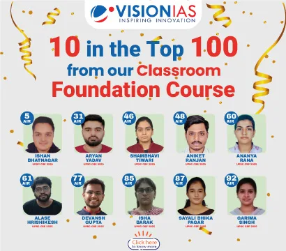 10 in the Top 100 from VisionIAS Classroom Foundation Course